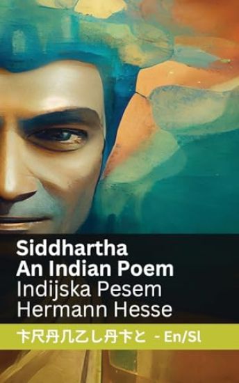 Siddhartha - An Indian Novel / Indijska Pesem