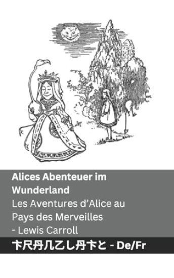 Alices Abenteuer im Wunderland / Les Aventures d'Alice au Pays des Merveilles