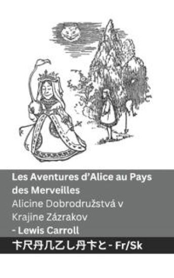 Les Aventures d'Alice au Pays des Merveilles / Alicine Dobrodruzstvá v Krajine Zázrakov