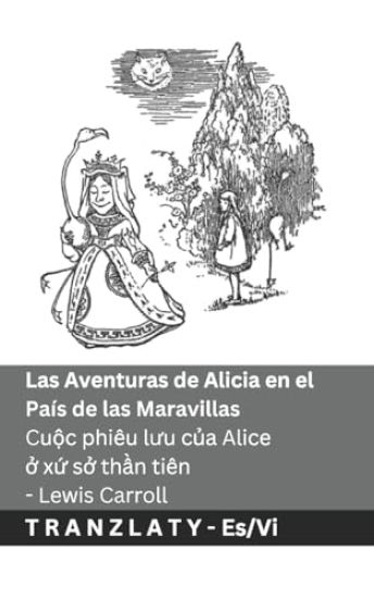 Las Aventuras de Alicia en el País de las Maravillas / Cu?c phiêu luu c?a Alice ? x? s? th?n tiên