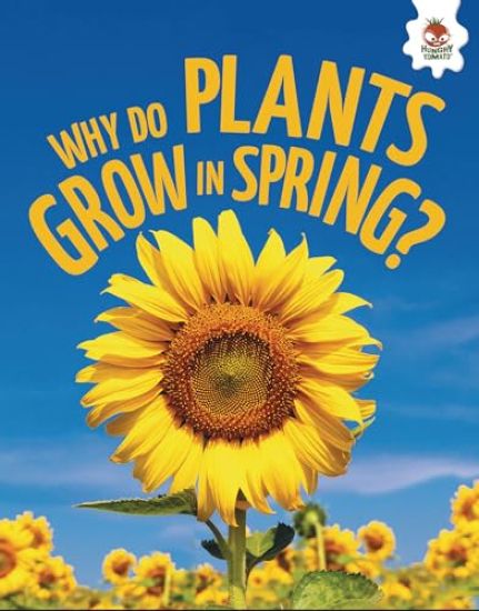 Why Do Plants Grow in Spring?