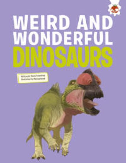WeirdWonderful Dinosaurs
