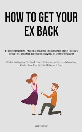 How to Get Your Ex Back