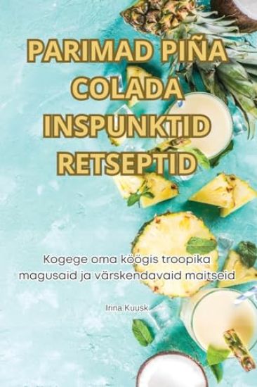 Parimad Piña Colada Inspunktid Retseptid