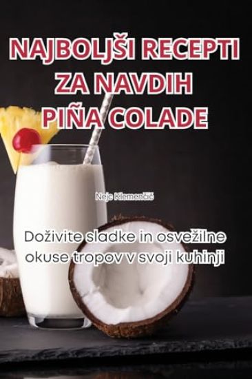 Najboljsi Recepti Za Navdih Piña Colade