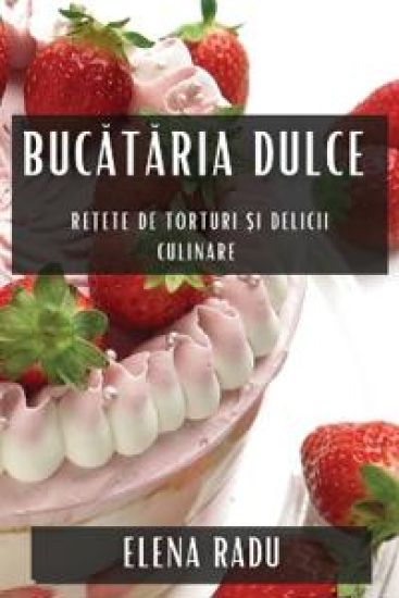 Bucataria Dulce