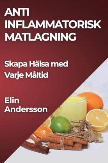 Anti Inflammatorisk Matlagning