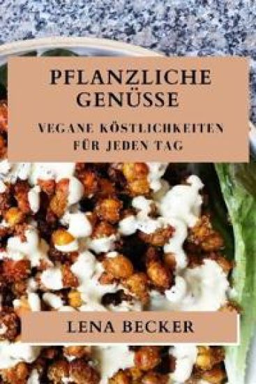 Pflanzliche Genüsse