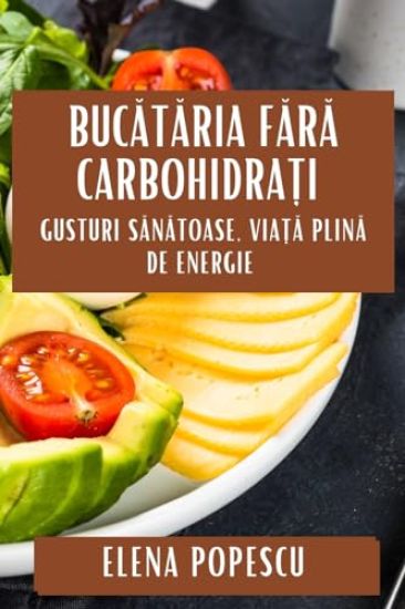 Bucataria Fara Carbohidra?i