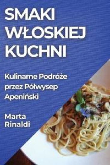 Smaki Wloskiej Kuchni