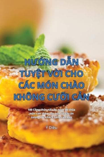 HU?ng D?n Tuy?t V?i Cho Các Món Chào Không CU?i C?n