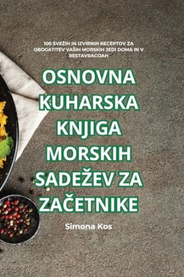Osnovna Kuharska Knjiga Morskih Sadezev Za ZaCetnike