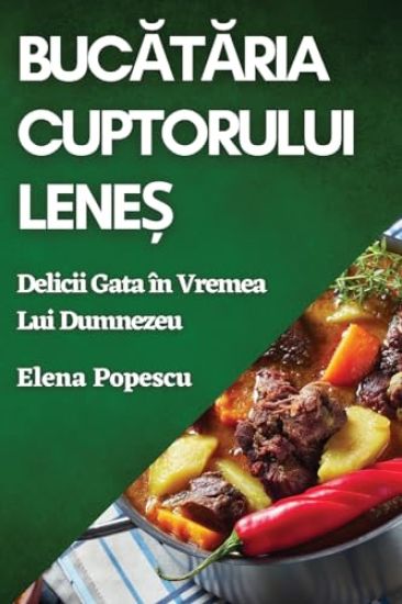 Bucataria Cuptorului Lene?