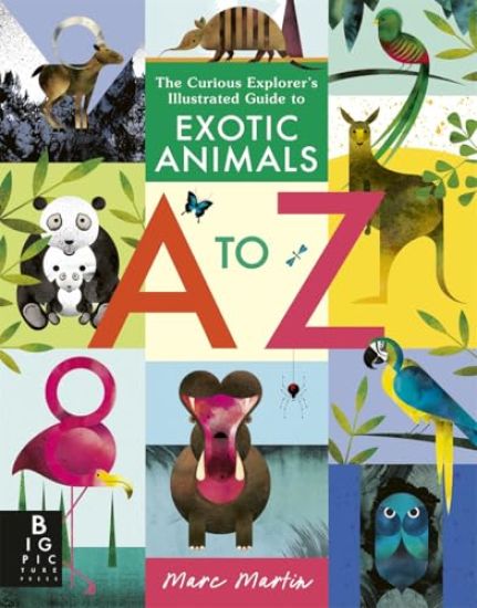 Curious Explorer's Illustrated Guide to Exotic Animals A to Z
