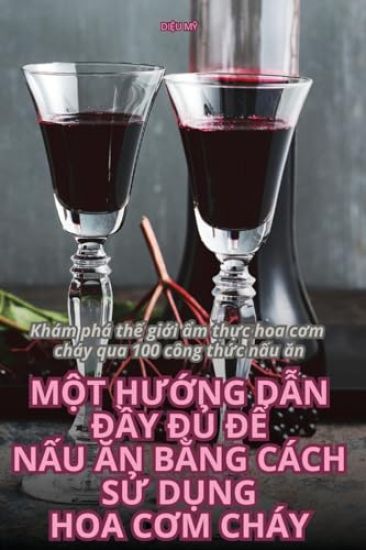 M?t HU?ng D?n Ð?y Ð? Ð? N?u An B?ng C?ch S? D?ng Hoa COm Ch?y