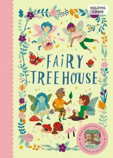 Fairy Tree House: With Magical Pop-Up Scene and 19 Press-Out Play Pieces