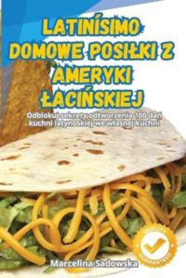 Latin?simo Domowe Posilki Z Ameryki LaciNskiej
