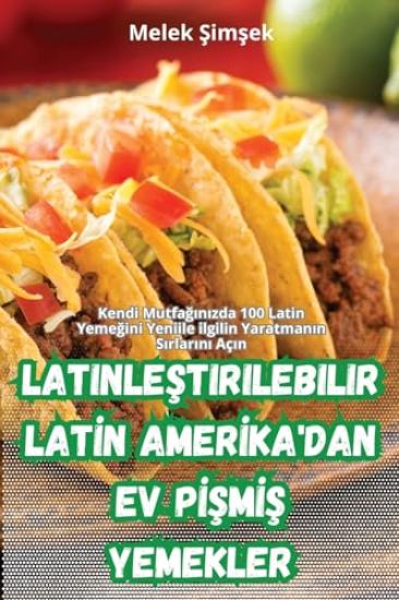 LatinleStirilebilir LatIn AmerIka'dan Ev PISmIS Yemekler