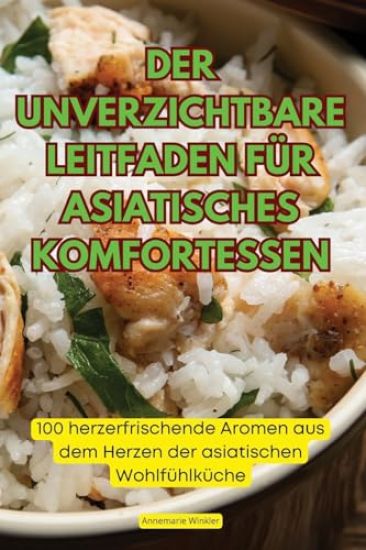 Der Unverzichtbare Leitfaden F?r Asiatisches Komfortessen