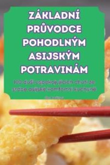 Z?kladn? PrUvodce Pohodln?m Asijsk?m Potravin?m