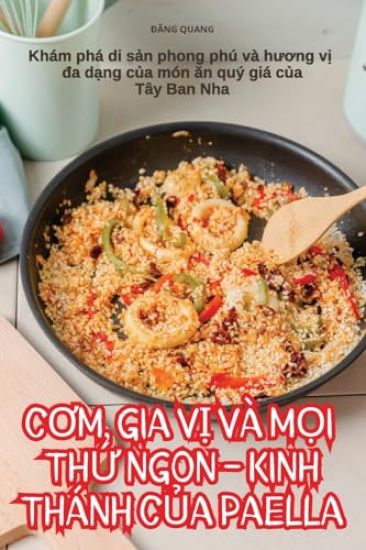 COm, Gia V? VÀ M?i Th? Ngon - Kinh Thánh C?a Paella