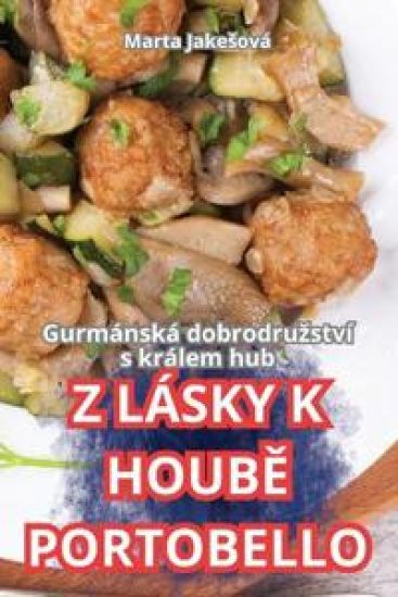 Z Lásky K HoubE Portobello