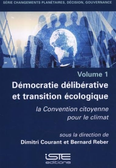 Dã(c)Mocratie Dã(c)Libã(c)Rative Et Transition Ã(c)Cologique: La Convention Citoyenne Pour Le Climat