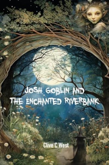 Josh Goblin and The Enchanted Riverbank