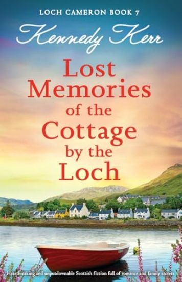 Lost Memories of the Cottage by the Loch