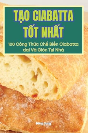 T?o Ciabatta T?t Nh?t