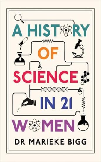 A History of Science in 21 Women