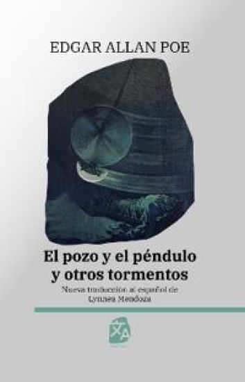 El pozo y el péndulo y otros tormentos