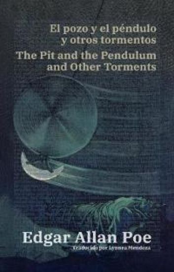 El pozo y el péndulo y otros tormentos - The Pit and the Pendulum and Other Torments