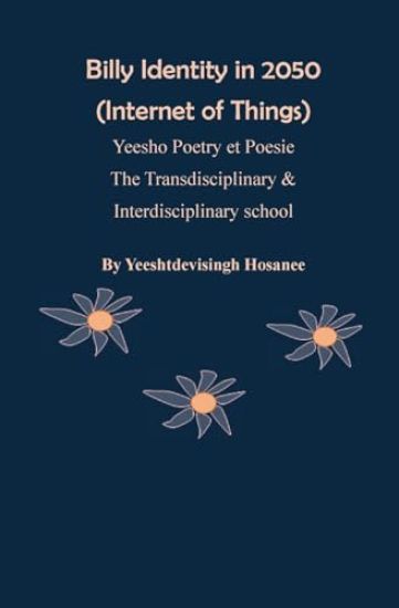 Wendy Identity in 2050 (Internet of Things), Yeesho Poetry et Poesie, The Transdisciplinary & Interdisciplinary school