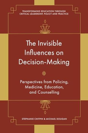 The Invisible Influences on Decision-Making