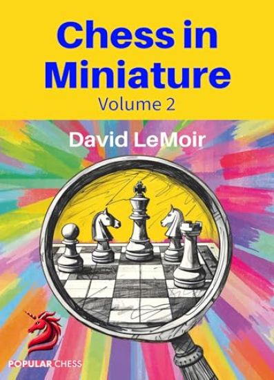 Chess in Miniature - Volume 2