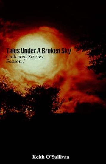 Tales Under A Broken Sky