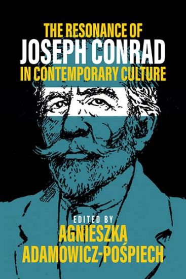 The Resonance of Joseph Conrad in Contemporary Culture