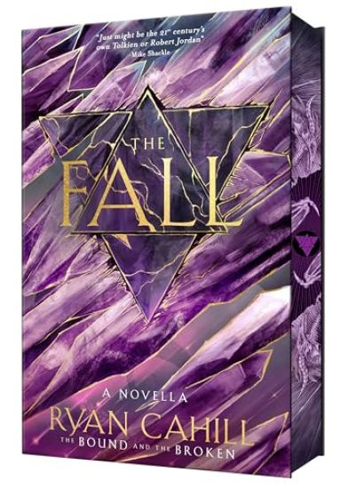 The Fall: Signed Collector's Edition: The Bound and the Broken Novella