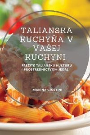 Talianska kuchyna v vasej kuchyni