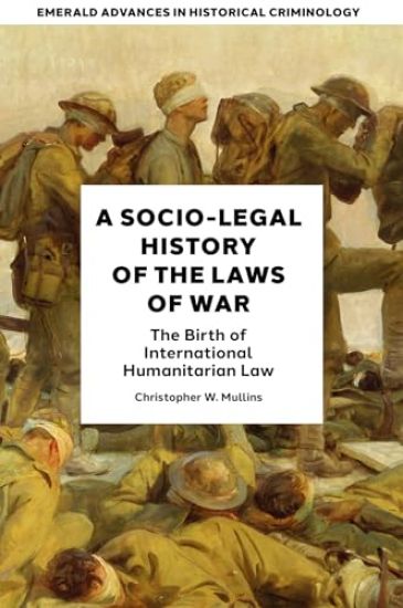 A Socio-Legal History of the Laws of War