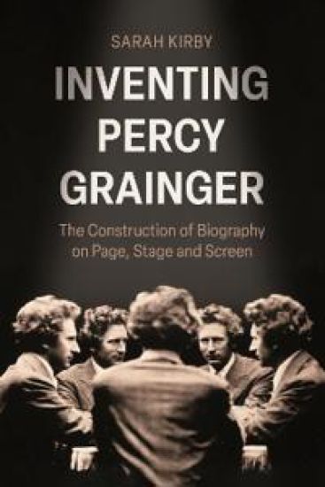 Inventing Percy Grainger