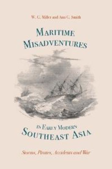 Maritime Misadventures in Early Modern Southeast Asia