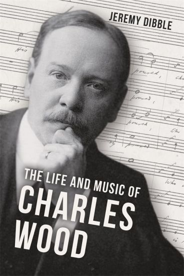 The Life and Music of Charles Wood