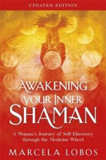 Awakening Your Inner Shaman (Updated Edition)