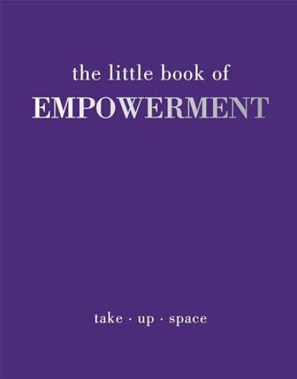 The Little Book of Empowerment