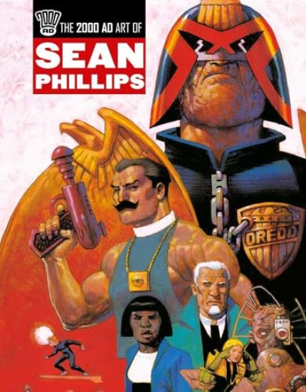 The 2000 AD Art Of Sean Phillips