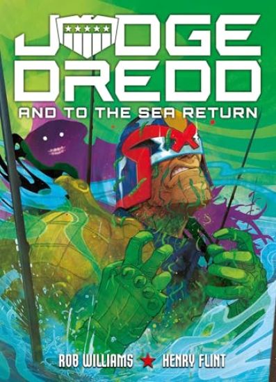 Judge Dredd: And to the Sea Return