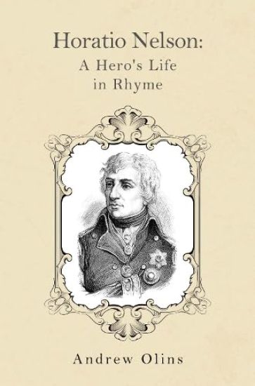 Horatio Nelson: A Hero's Life in Rhyme