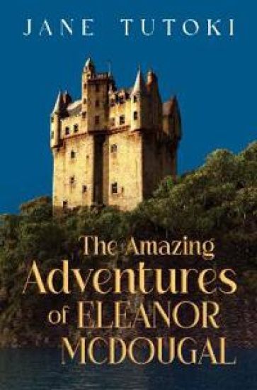 The Amazing Adventures of Eleanor McDougal